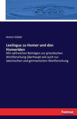 Lexilogus Zu Homer Und Den Homeriden (Paperback)