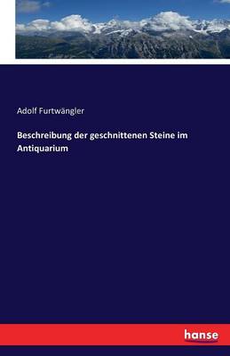 Beschreibung Der Geschnittenen Steine Im Antiquarium (Paperback)