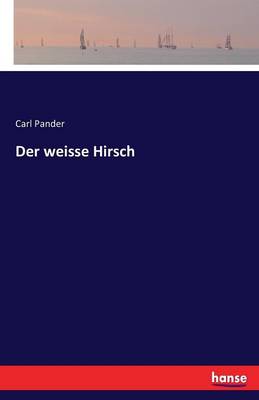 Der Weisse Hirsch (Paperback)