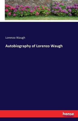Autobiography of Lorenzo Waugh (Paperback)