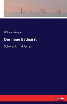Der Neue Badearzt (Paperback)