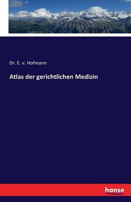 Atlas Der Gerichtlichen Medizin (Paperback)