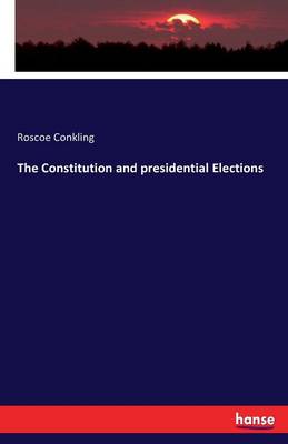 The Constitution and Presidential Elections (Paperback)