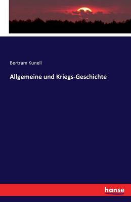 Allgemeine Und Kriegs-Geschichte (Paperback)
