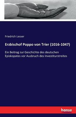 Erzbischof Poppo Von Trier (1016-1047) (Paperback)