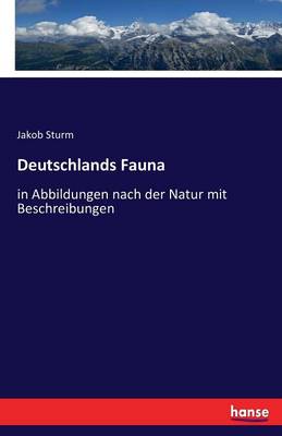 Deutschlands Fauna (Paperback)