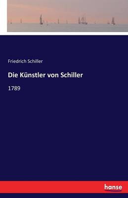 Die K nstler Von Schiller (Paperback)