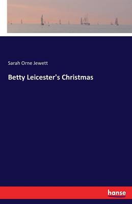 Betty Leicester's Christmas (Paperback)