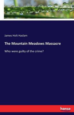 The Mountain Meadows Massacre (Paperback)