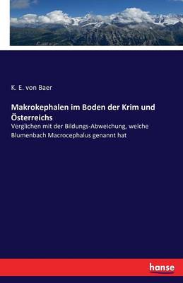 Makrokephalen Im Boden Der Krim Und Osterreichs (Paperback)