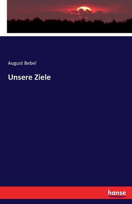 Unsere Ziele (Paperback)