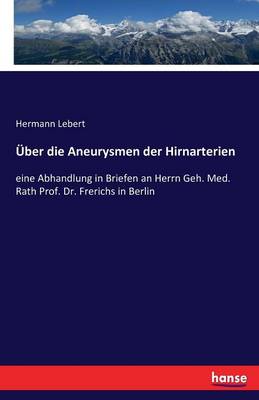 Uber Die Aneurysmen Der Hirnarterien (Paperback)