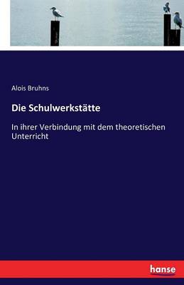 Die Schulwerkstatte (Paperback)