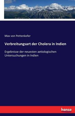 Verbreitungsart Der Cholera in Indien (Paperback)