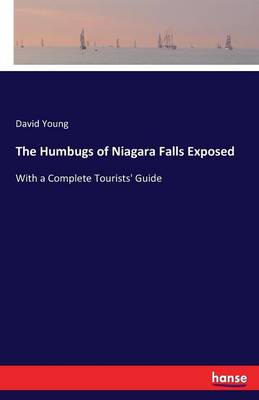 The Humbugs of Niagara Falls Exposed (Paperback)