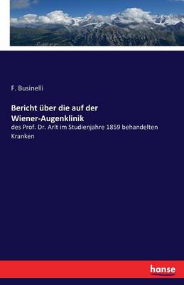 Bericht Uber Die Auf Der Wiener-Augenklinik (Paperback)