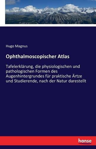 Ophthalmoscopischer Atlas (Paperback)
