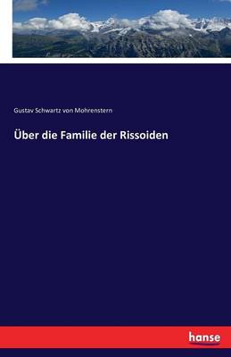 Uber Die Familie Der Rissoiden (Paperback)