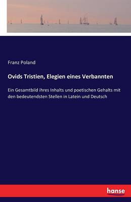 Ovids Tristien, Elegien Eines Verbannten (Paperback)