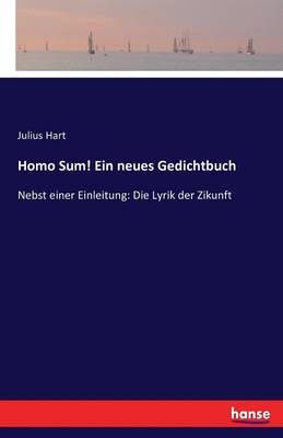 Homo Sum! Ein Neues Gedichtbuch (Paperback)