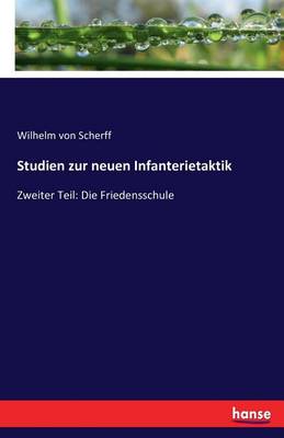 Studien Zur Neuen Infanterietaktik (Paperback)