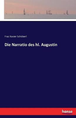 Die Narratio Des Hl. Augustin (Paperback)