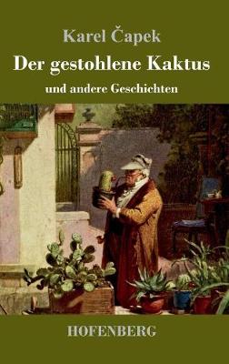 Der Gestohlene Kaktus Und Andere Geschichten (Hardback)