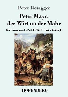 Peter Mayr, Der Wirt an Der Mahr (Paperback)