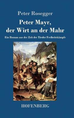 Peter Mayr, Der Wirt an Der Mahr (Hardback)