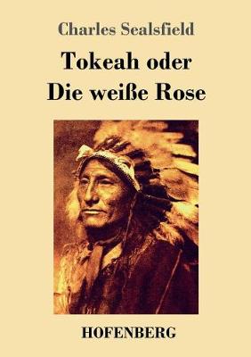 Tokeah Oder Die Weie Rose (Paperback)