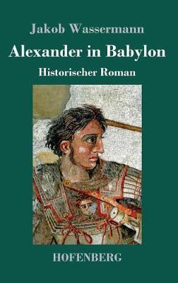 Alexander in Babylon (Hardback)