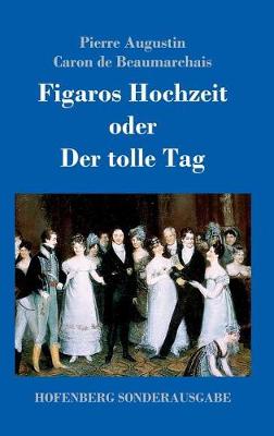Figaros Hochzeit Oder Der Tolle Tag (Hardback)