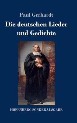 Die Deutschen Lieder Und Gedichte (Hardback)