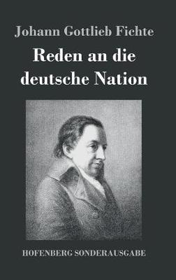 Reden an Die Deutsche Nation (Hardback)