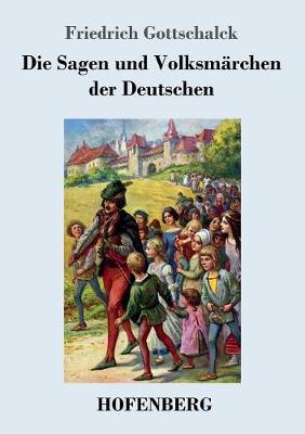 Die Sagen Und Volksmarchen Der Deutschen (Paperback)