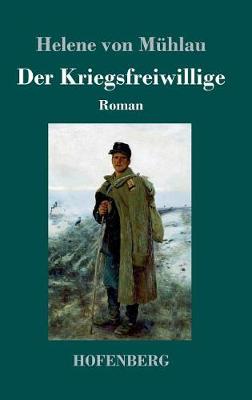 Der Kriegsfreiwillige (Hardback)