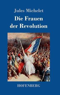 Die Frauen Der Revolution (Hardback)