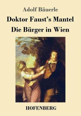 Doktor Faust's Mantel / Die Burger in Wien (Paperback)