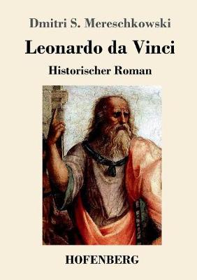 Leonardo da Vinci: Historischer Roman (Paperback)