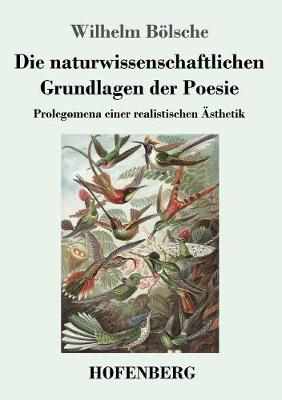 Die Naturwissenschaftlichen Grundlagen Der Poesie (Paperback)