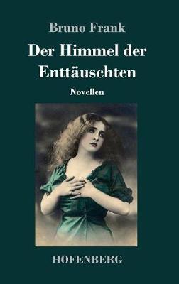 Der Himmel Der Entt uschten (Hardback)