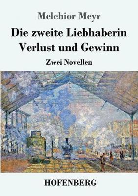 Die Zweite Liebhaberin / Verlust Und Gewinn (Paperback)