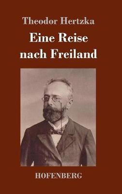 Eine Reise Nach Freiland (Hardback)