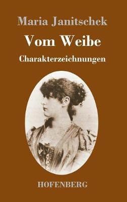 Vom Weibe: Charakterzeichnungen (Hardback)