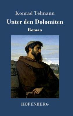 Unter den Dolomiten: Roman (Hardback)