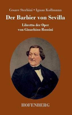 Der Barbier von Sevilla: Libretto der Oper von Gioachino Rossini (Hardback)