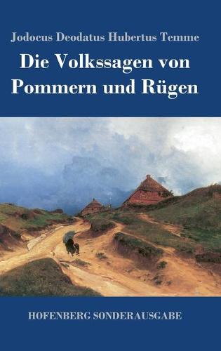 Die Volkssagen Von Pommern Und Rugen (Hardback)