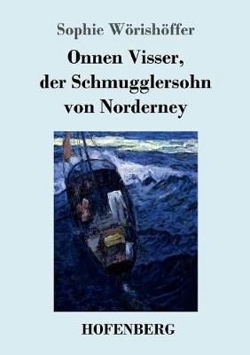 Onnen Visser, Der Schmugglersohn Von Norderney (Paperback)