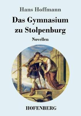 Das Gymnasium Zu Stolpenburg (Paperback)