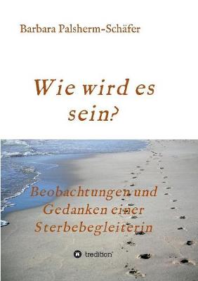 Wie Wird Es Sein? (Paperback)